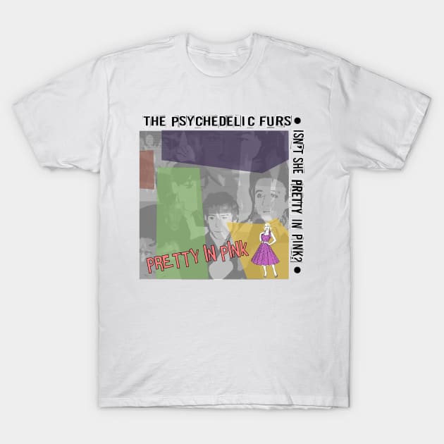 The Psychedelic Furs - Taking Back Pretty. T-Shirt by OriginalDarkPoetry